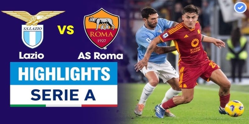 Trận đấu kịch tính của Roma vs Lazio