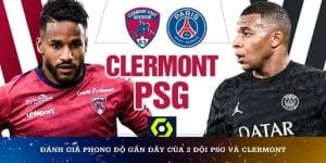 danh gia phong do gan day cua hai doi PSG va Clermont